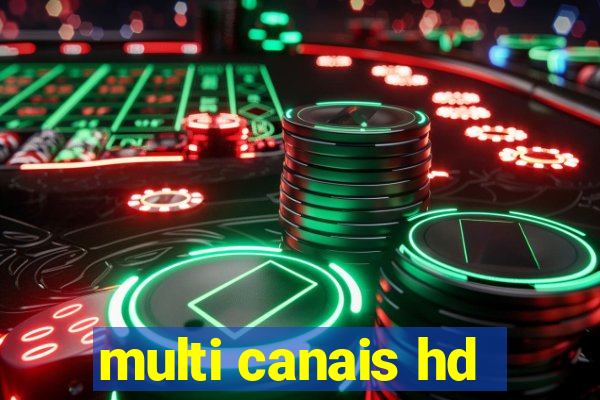 multi canais hd